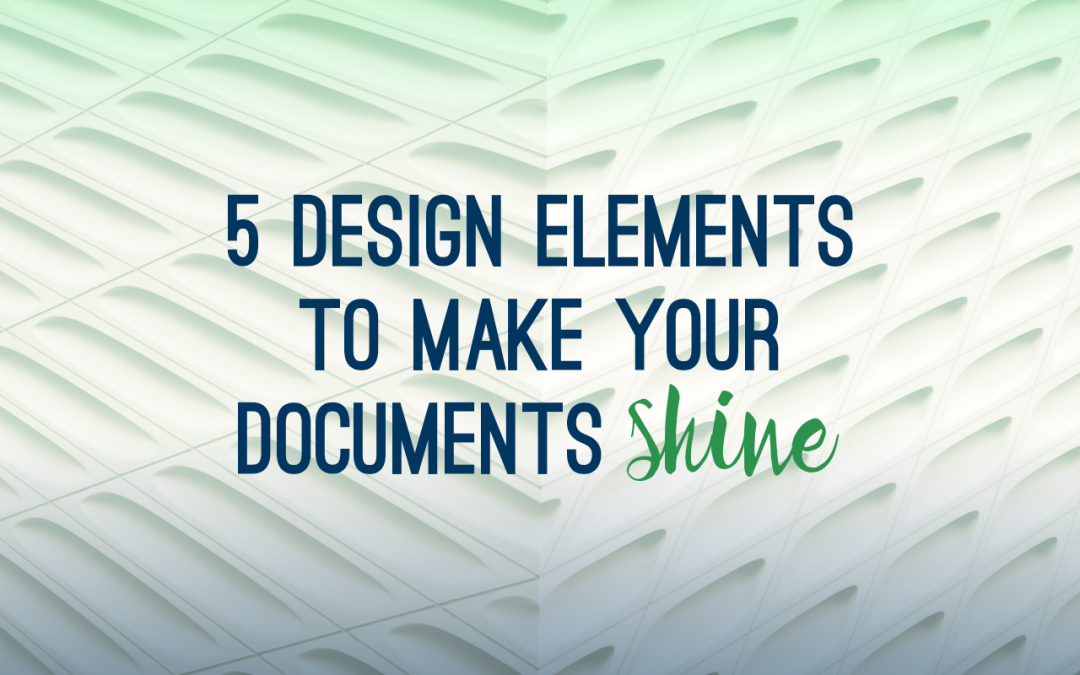 5 design elements to make your documents shine