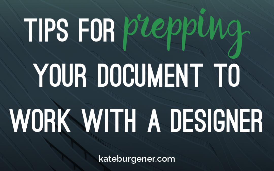 Tips for prepping your document to work with a designer