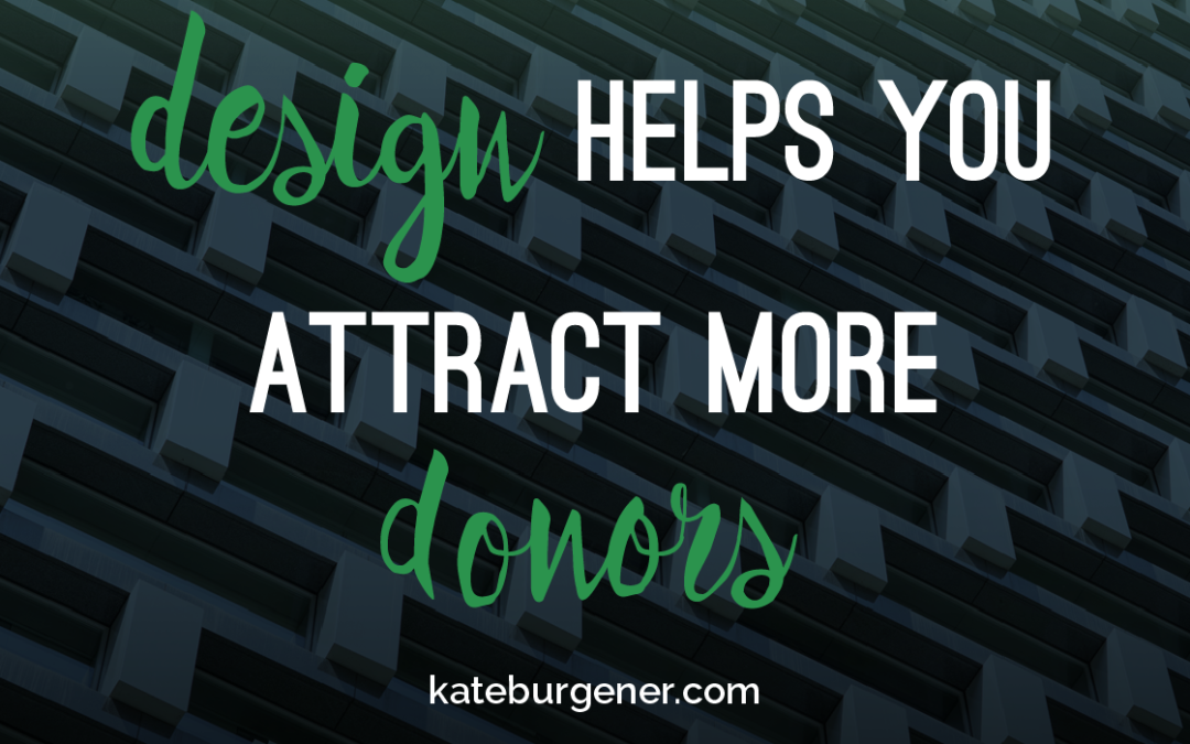 Design helps you attract more donors