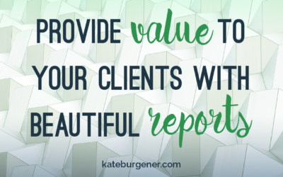 Provide value to your clients with beautiful reports