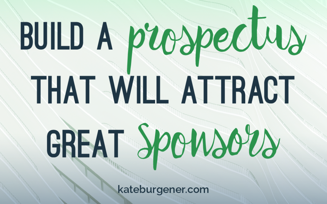 How to build a prospectus that will attract great sponsors