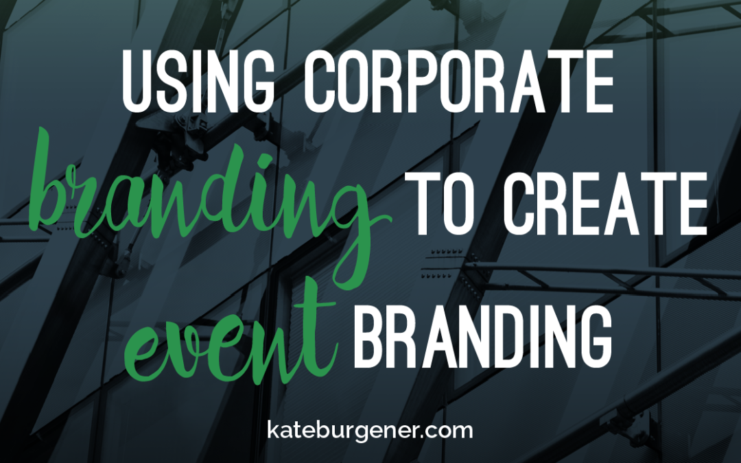 Using corporate branding to create event branding